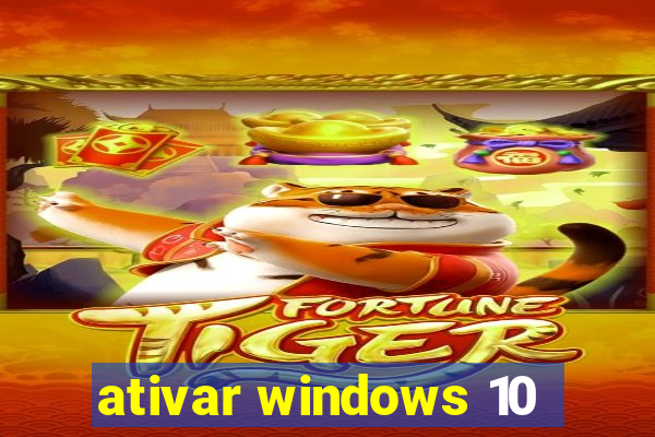 ativar windows 10